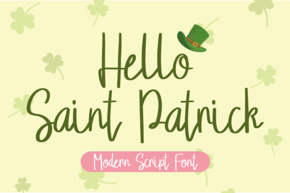 Hello Saint Patrick: A Delicate Script Font for Editors