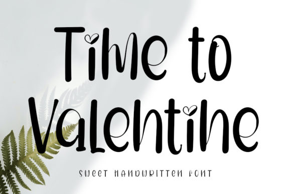 Time to Valentine Font for Small Business Branding